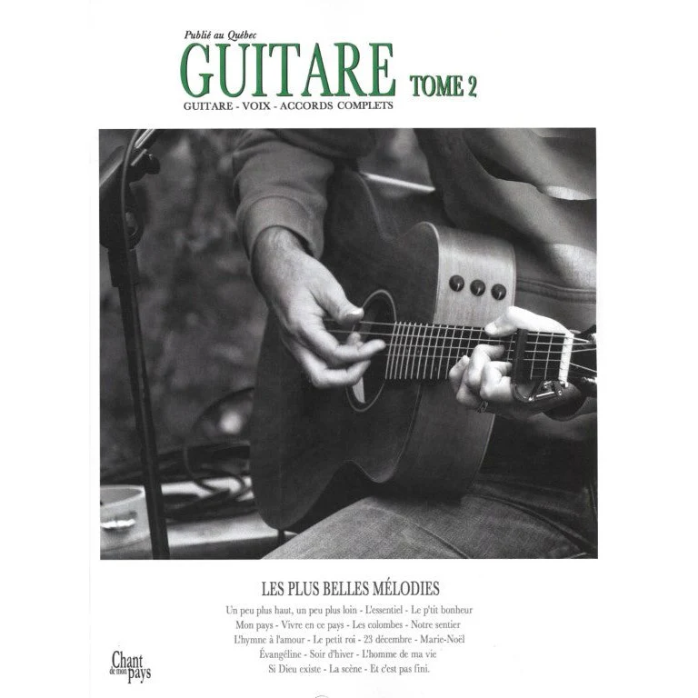 Guitare - Tome 2 - Les Plus Belles Mélodies - Guitare, Voix & Accords Complets
