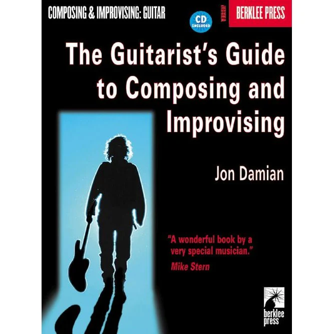 Jon Damian - The Guitarist's Guide to Composing and Improvising