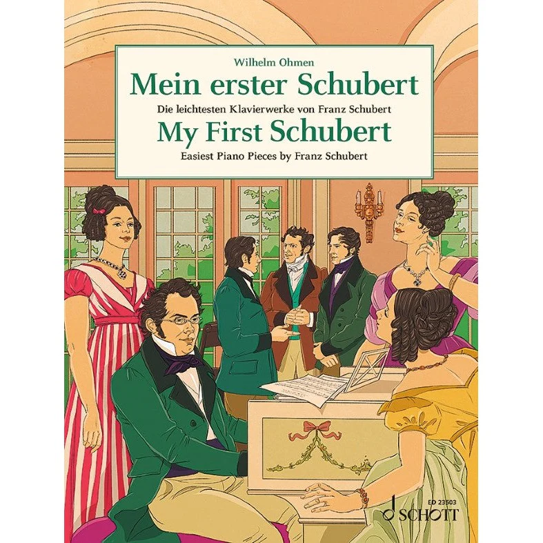 My First Schubert - Easiest Piano Pieces by Franz Schubert (Wilhelm Ohmen)
